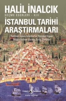 İstanbul Tarihi Araştırmaları / Seçme Eserleri XIII