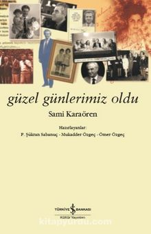 Güzel Günlerimiz Oldu - Sami Karaören