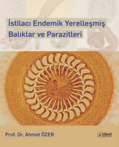 İstilacı Endemik Yerelleşmiş Balıklar ve Parazitleri