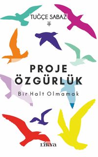 Proje Özgürlük & Bir Halt Olmamak