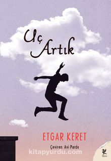 Uç Artık - Etgar Keret