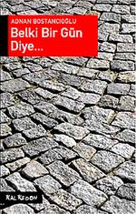 Belki Bir Gün Diye...