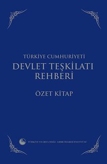 Türkiye Cumhuriyeti Devlet Teşkilatı Rehberi - Özet Kitap (Karton Kapak)