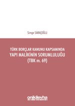 Türk Borçlar Kanunu Kapsamında Yapı Malikinin Sorumluluğu (TBK m. 69)