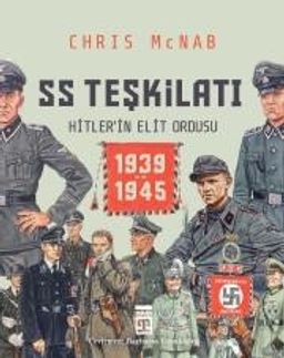 SS Teşkilatı: Hitlerin Elit Ordusu (1939-1945) (Ciltli)