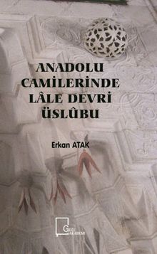 Anadolu Camilerinde Lale Devri Üslubu