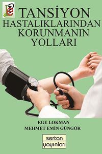 Tansiyon Hastalıklarından Korunmanın Yolları