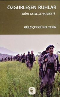 Özgürleşen Ruhlar & Kürt Gerilla Hareketi