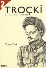 Troçki 2- Devrimin Kılıcı (1917-1923)
