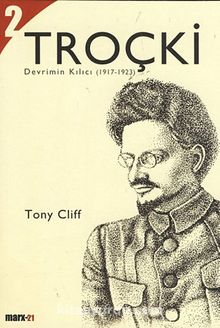 Troçki 2- Devrimin Kılıcı (1917-1923) - Tony Cliff