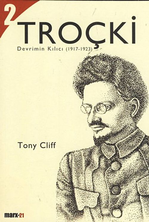 Troçki 2- Devrimin Kılıcı (1917-1923)