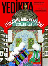 Yedikıta Aylık Tarih İlim ve Kültür Dergisi Sayı:128 Nisan 2019