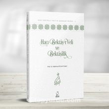 Hacı Bektaş-ı Veli ve Bektaşilik - Prof. Dr. Mahmud Esad Coşan