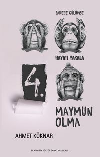 4. Maymun Olma & Sadece Gülümse, Hayatı Yakala