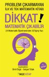 Problem &Ccedil;ıkarmayan İlk ve Tek Matematik Kitabı Dikkat Matematik &Ccedil;ıkabilir
