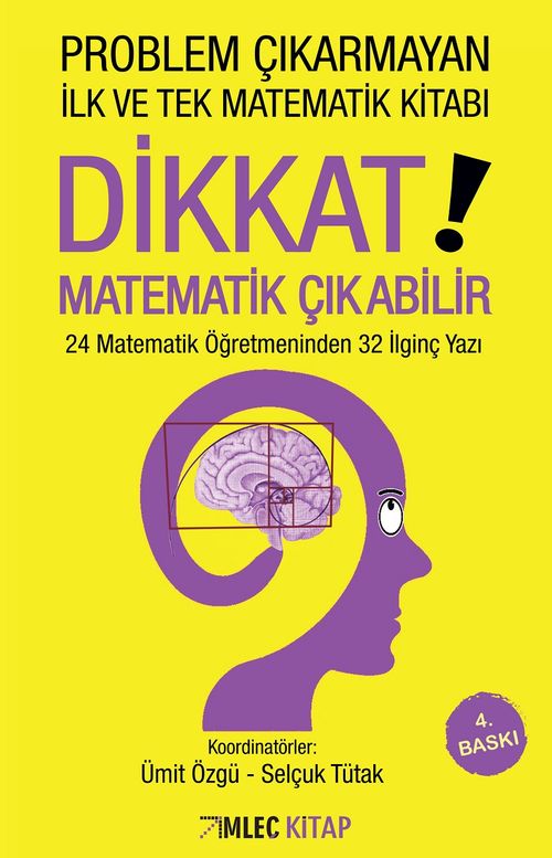 Problem Çıkarmayan İlk ve Tek Matematik Kitabı Dikkat Matematik Çıkabilir