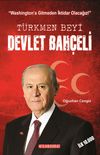 T&uuml;rkmen Beyi Devlet Bah&ccedil;eli & Washington'a Gitmeden İktidar Olacağız