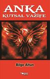 Anka & Kutsal Vazife