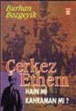 Çerkes Ethem Hain mi Kahraman mı?