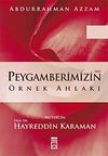 Peygamberimizin &Ouml;rnek Ahlakı