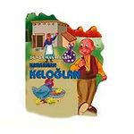 Kahraman Keloğlan / Dünya Masalları