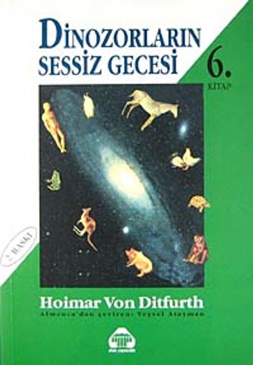 Dinozorların Sessiz Gecesi 6 Biz Evrenin Çocukları (Hoimar von