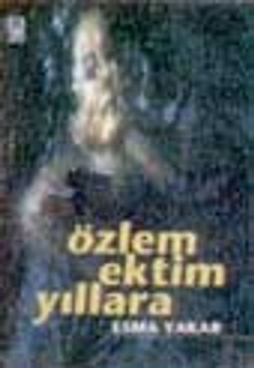 Özlem Ektim Yıllara