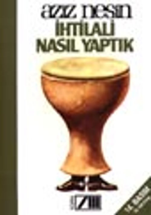 İhtilali Nasıl Yaptık