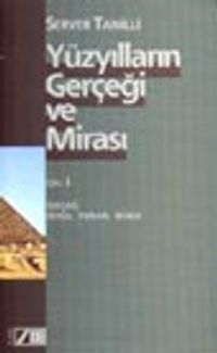 Yüzyılların Gerçeği ve Mirası Cilt: 1 İlkçağ: Doğu, Yunan, Roma
