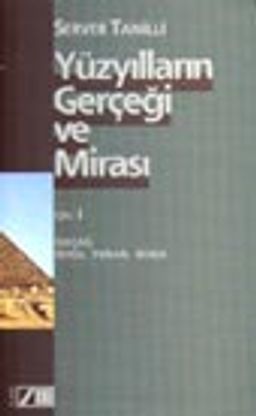 Yüzyılların Gerçeği ve Mirası Cilt: 1 İlkçağ: Doğu, Yunan, Roma