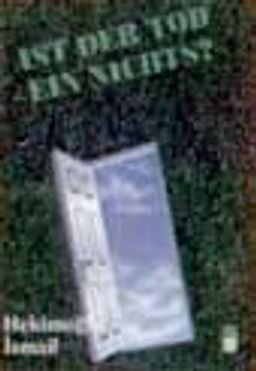 Ist Der Tod Eın Nıchts?