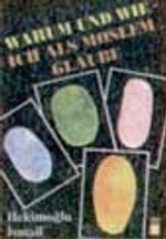 Warum Und Wıp Ich Als Moslem Glaube