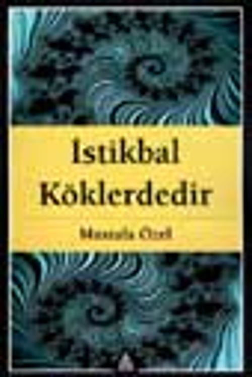 İstikbal Köklerdedir