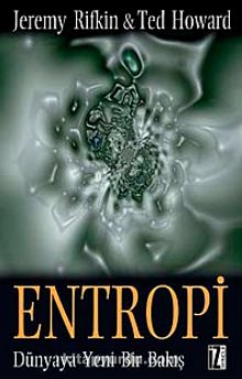 Entropi & Dünyaya Yeni Bir Bakış