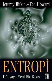 Entropi & Dünyaya Yeni Bir Bakış