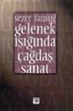 Gelenek Işığında Çağdaş Sanat