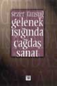 Gelenek Işığında Çağdaş Sanat