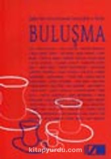 Buluşma/ Çağdaş Türk Ve Sovyet Yazınından Seçilmiş Şiirler Ve Öyküler