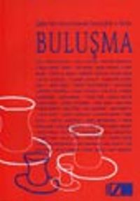 Buluşma/ Çağdaş Türk Ve Sovyet Yazınından Seçilmiş Şiirler Ve Öyküler