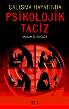 Çalışma Hayatında Psikolojik Taciz