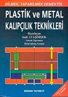 Plastik ve Metal Kalıp&ccedil;ılık Teknikleri