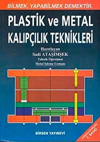 Plastik ve Metal Kalıpçılık Teknikleri