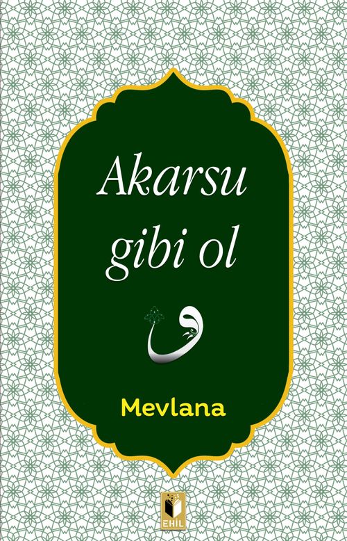 Akarsu Gibi Ol