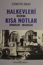 Halkevleri Üzerine Kısa Notlar & Dergiler - Belgeler