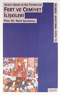 Sa'diyi Şirazi ve İbn-i Teymiyede Fert ve Cemiyet İlişkileri
