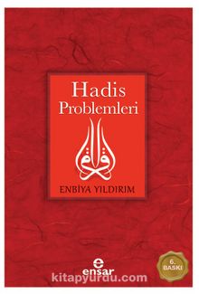 Hadis Problemleri - Enbiya Yıldırım