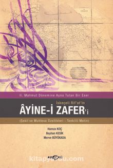 II. Mahmut Dönemine Ayna Tutan Bir Eser İskeçeli Rif’at’in Ayine-i Zafer’i (Şekil ve Muhteva Özellikleri-Tenkitli Metin) - Dr. Beyhan Kesik
