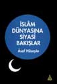 İslam Dünyasına Siyasi Bakışlar