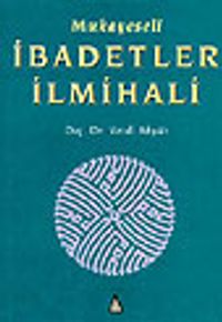 Mukayeseli İbadetler İlmihali (4 Cilt, III. Hamur)