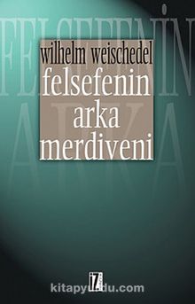 Felsefenin Arka Merdiveni - Wilhelm Weischedel